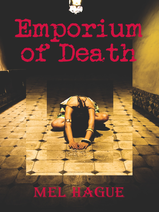 Title details for Emporium of Death by Mel Hague - Available